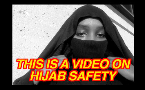 paltalking: communistcoppola: paltalking: A VIDEO ON HIJAB SAFETY// VISUALs watch here  Hey, if