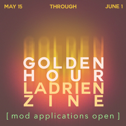 goldenhourzine: ☼  Mod Applications Now Open! ☼ Golden Hour is looking for people to 