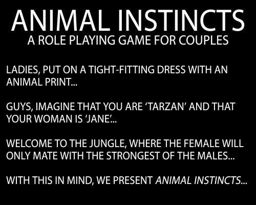 every-seven-seconds:  Animal Instincts: A Role Playing Game For Couples