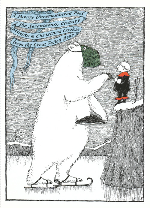 telkb: Edward Gorey, The Great Veiled Bear. A Future Unremembered Poet of the Seventeenth Century Ac