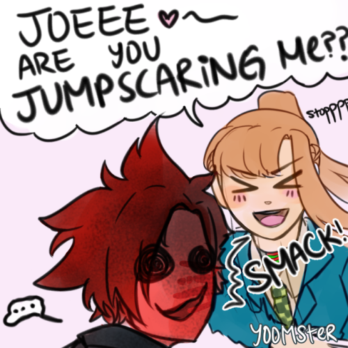 yoomster: More sassy Sara this time featuring good ol’ Jumpscare Joe™