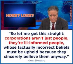 mediamattersforamerica:  Jon Stewart gets it right on Hobby Lobby. 