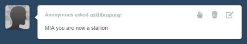 asklibrapony:  “M!A you are now a stallion” - Anon “What happend to the saggitarius” - fatimaa15  Can you not?  X3