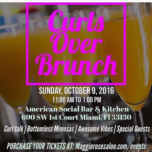 Brunch Over Curls Sunday 10/9! @Maggierosesalon #curlsoverbrunch #naturalhair #miaminaturalhairsalo