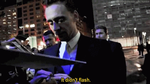 tomhiddleston-gifs:  #is there a flash #is it alright #it didn’t flash Omg just