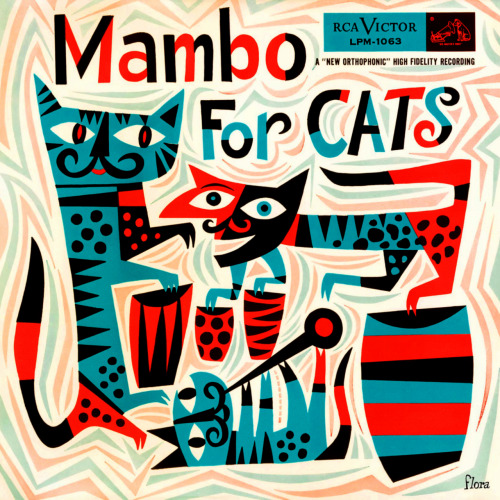 Mambo For Cats (RCA Victor, 1955) Cover Art by Jim Flora.