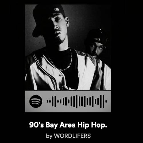 FOLLOW US ON SPOTIFY. ✌ Expertly Curated Playlists.  @WORDLIFERS. Definitive 90’s Bay Area Hip