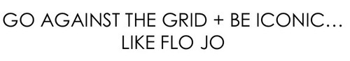 Go Against the Grid and Be Iconic, Like Flo Jo, NaturallyNaija, Motivation, Willpower, Behavior