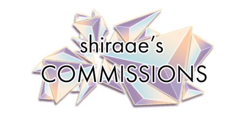 shiraae:heeey its that time!! i’m opening commissions again!!★★please check out my tos!★★hmu in my e