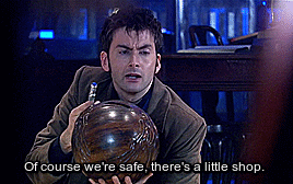 scriptscribbles:  –“Doctor, the little shop. They always make you go through