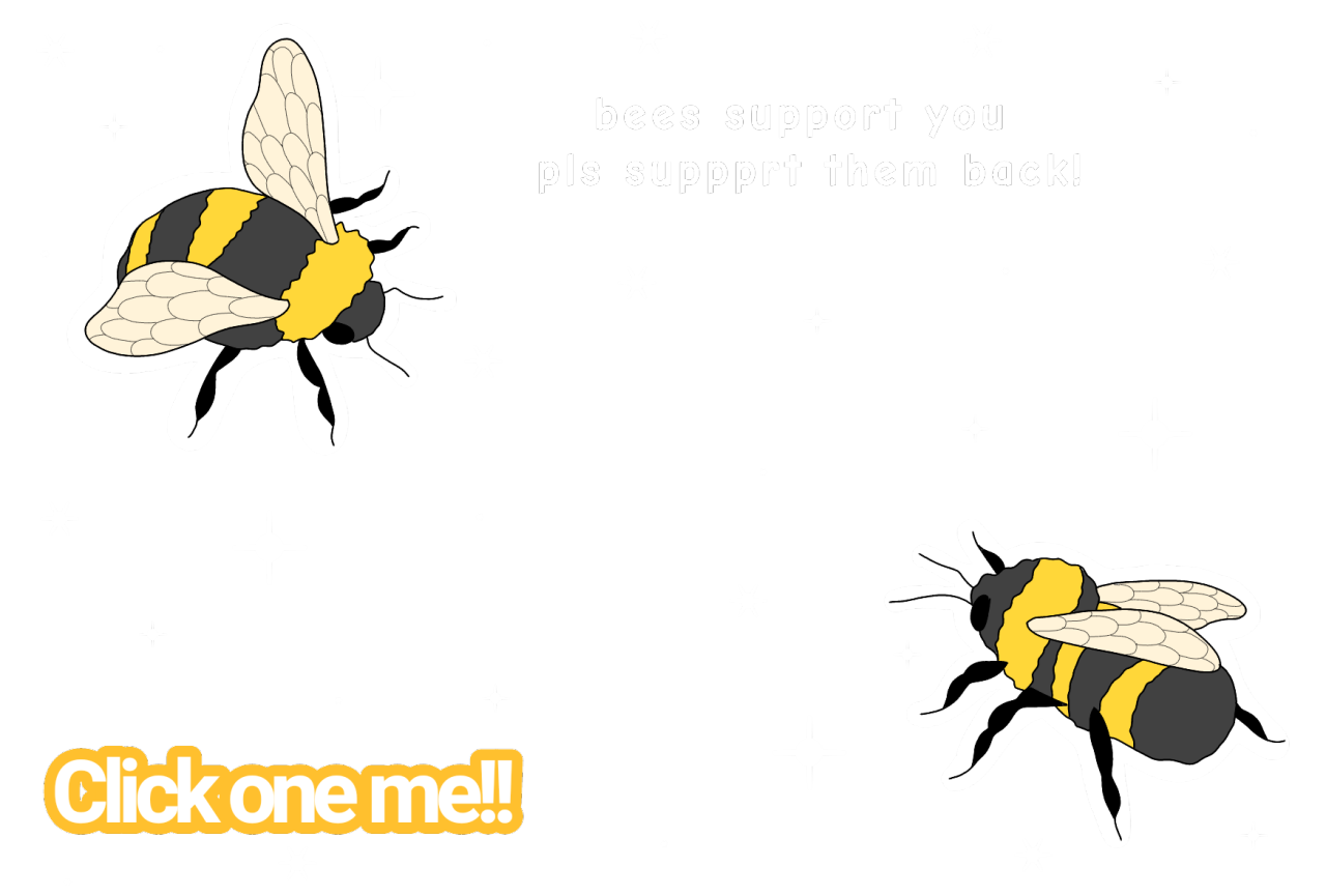 gogh-save-the-bees:  Click it! Pls dont steal/repost my art :)) 