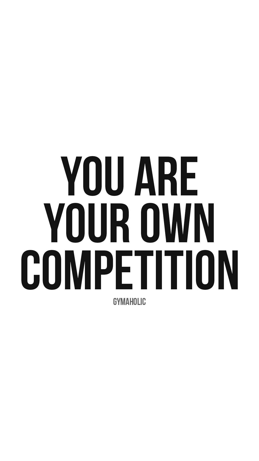 You are your own competition