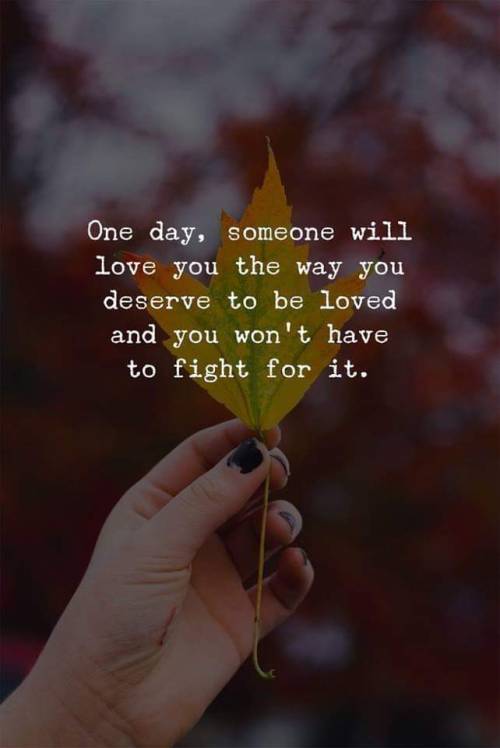 loves-fool:  yellowtailbirdy:One day someone will love you how you deserve to be loved 🙏❤