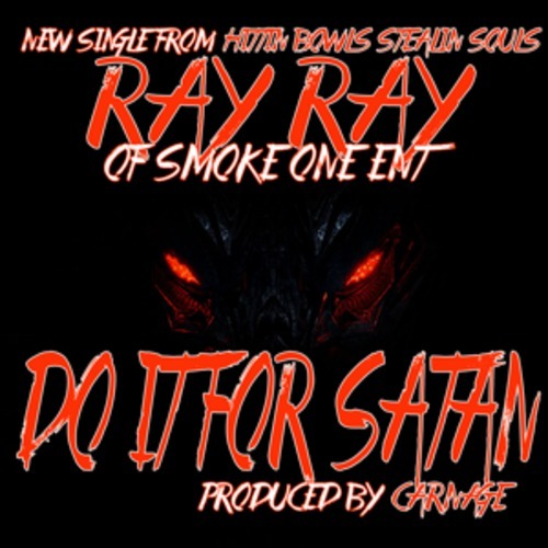 Ray Ray – Do It For Satan (Prod. by Carnage)