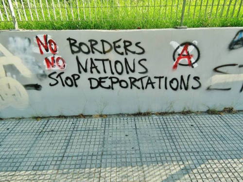 “No borders, No nations, stop deportations”Seen in Thessaloniki, Greece