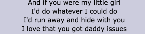 wholesomedad:  Daddy Issues - The Neighbourhood 