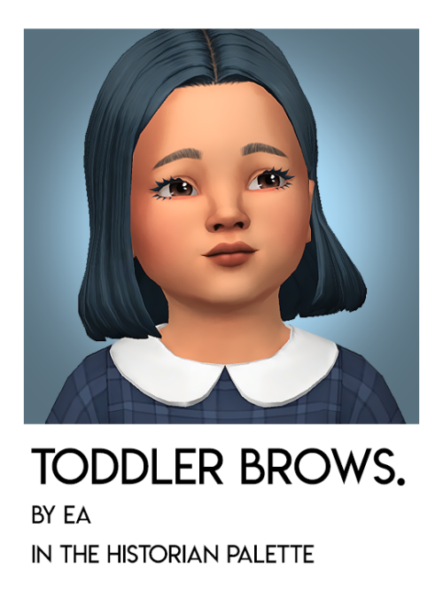 toddler eyebrows by eainfo:28 add-on swatches in serindipitysims’ historian palettedisabled fo