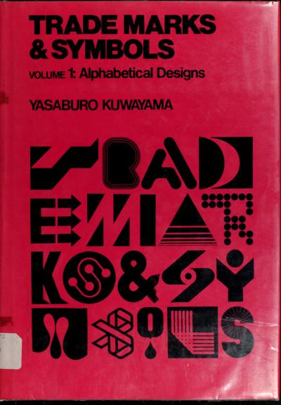 Trademarks & Symbols Vol. 1: Alphabetical Designs 1973 :: New York :: Yasaburō Kuwayama Volume 1 of 2 of Kuwayama’s comprehensive book of trademarks and symbols from all over the world.
• Publisher: Van Nostrand Reinhold
• Language: English