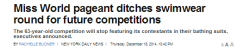 sandandglass:  From the New York Daily News: The Miss World pageant has decided to cut the swimwear round and focus on contestants’ other assets, executives announced Friday. &ldquo;I don’t care if someone has a bottom two inches bigger than someone