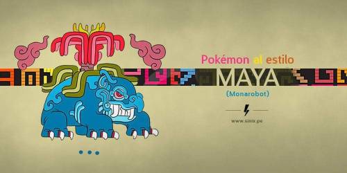 victoriakardia:  Pokemon al estilo Maya ❤