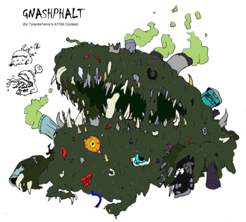 @tyrantisterror ATOM Create-A-Kaiju Contest Entry #4: GnashphaltAliases: The Tarbaby, The Calif