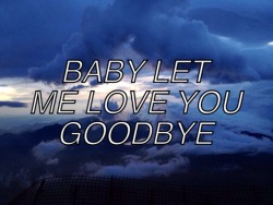 miraclelyricals:  Love you goodbye- One direction