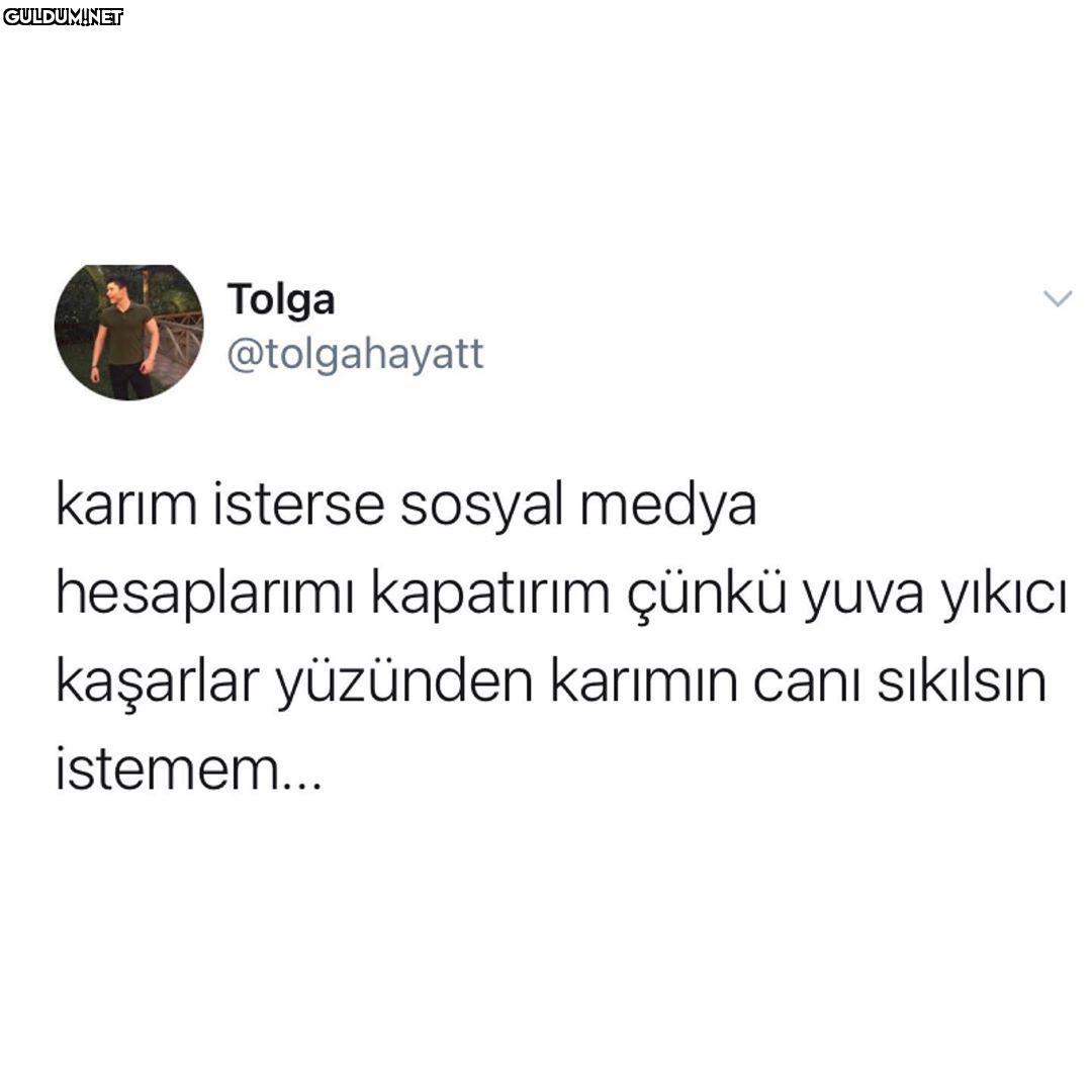 Tolga @tolgahayatt karım...