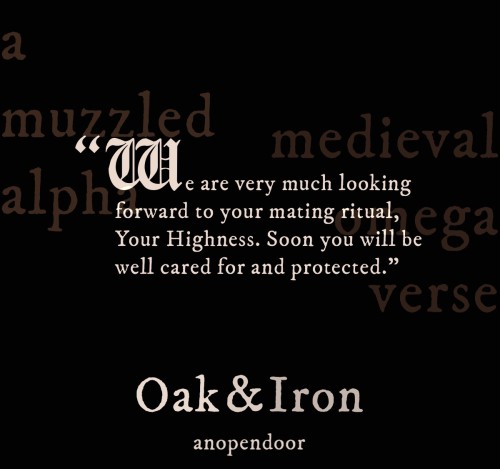 Oak &amp; Iron ⏳ | Only a Matter of Time 15/25| medieval fantasy | muzzled Alpha |“We are 