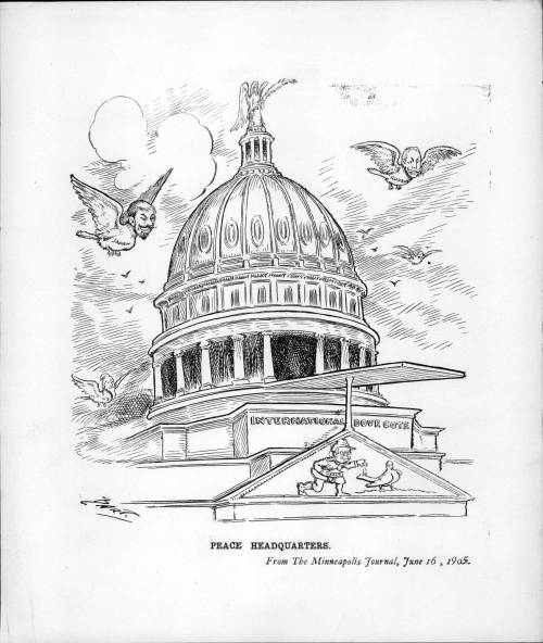 Peace HeadquartersJune 16, 1905 Doves Japan and Russia fly around the U.S. Capitol, the Internationa