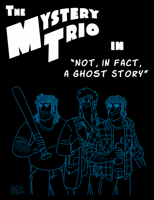 eregyrn-falls-art:The MYSTERY TRIO in “Not, In Fact, a Ghost Story”!WHEW.This comic has been a long 