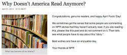 itswalky:  out-there-on-the-maroon:  whiteboyfriend:  NPR posted an article with a title asking why people don’t read anymore, but the content was just an April Fools joke. Then people started to embarrass themselves. (gawker)  Pictured: a proper April