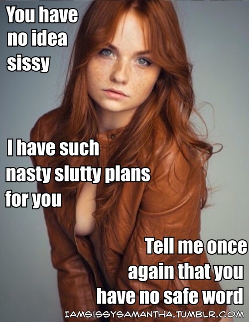 iamsissysamantha: SHE’S THE GIRLYOU ALWAYS WANTEDAND NOW YOU CAN BE THE GURL