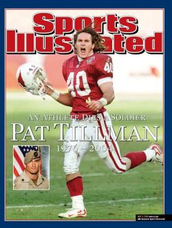 Corporal Patrick Daniel “Pat” Tillman (November 6, 1976 –