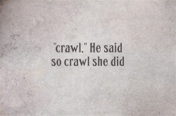 coupleoquirks:Crawl