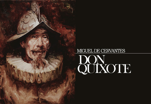 evanrsiers: [ LITERATURE EDITORIAL SERIES ] Miguel de Cervantes’ Don Quixote ↳  Finally, 