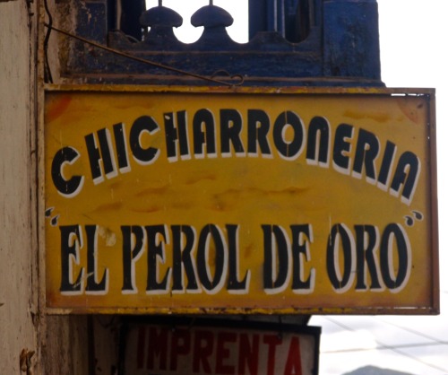 Chicharroneria, &ldquo;El Perol de Oro,&rdquo; Cuzco, 2010.&ldquo;The Golden Bowl Chica Parlor&rdquo