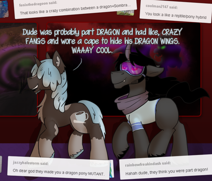 ask-king-sombra:  CONCEAL DON’T FEEL((Featuring satine-pony and ask-mystic-omen!))