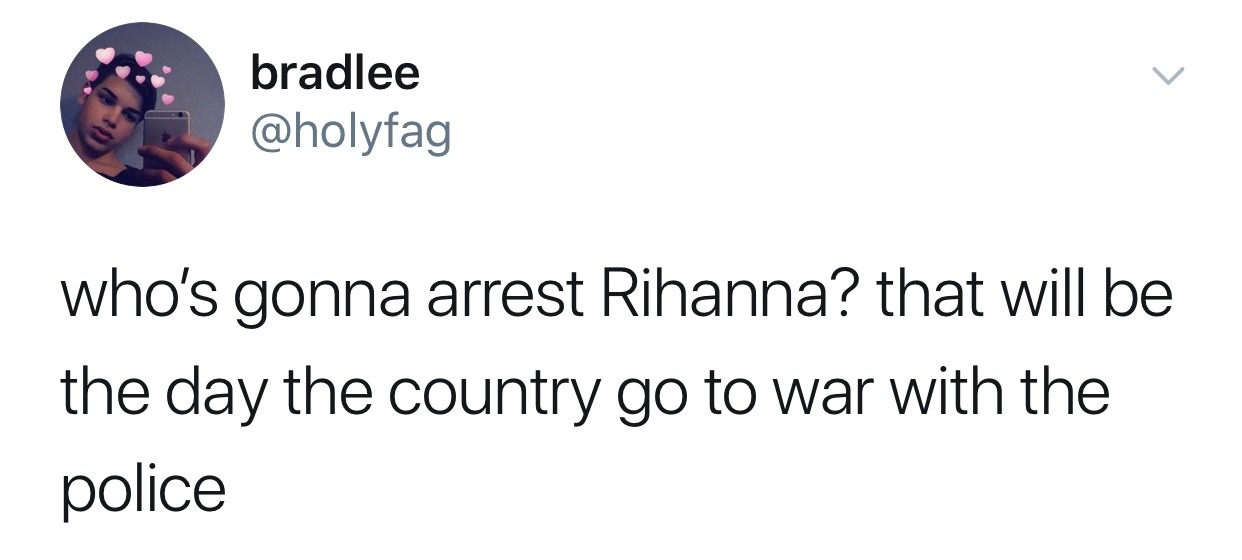 parks-and-rex: therealcheeto:  pocblog:   Rihanna:   You guys would go to war over