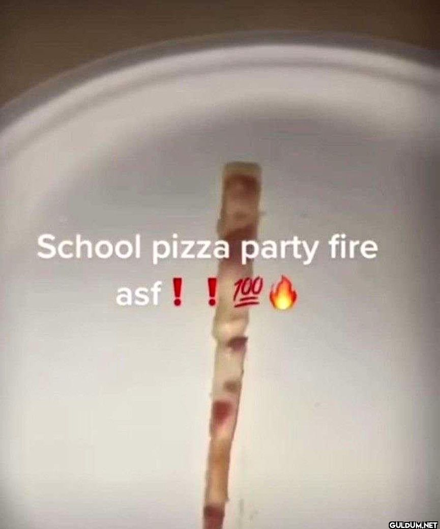 School pizza party fire...