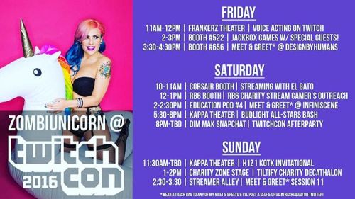 Tentative #TwitchCon schedule! Please come meet/selfie w/ me here, not when I&rsquo;m drunk late