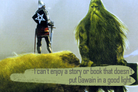 fuckyeaharthuriana:I can’t enjoy a story or book that doesn’t put Gawain in a good light.(to ask for