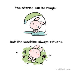 chibird:  Stay strong throughout the storms! You’ll be greeted by the warm sunlight when it’s over! ☀️  Instagram | Patreon | Webtoon   