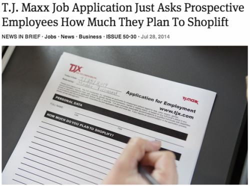 theonion: T.J. Maxx Job Application Just Asks Prospective Employees How Much They Plan To Shoplift