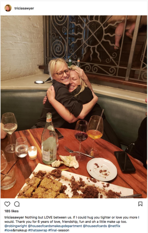 Robin Wright &amp; Tricia Sawyer (makeup department head of House of Cards) at the wrap party of