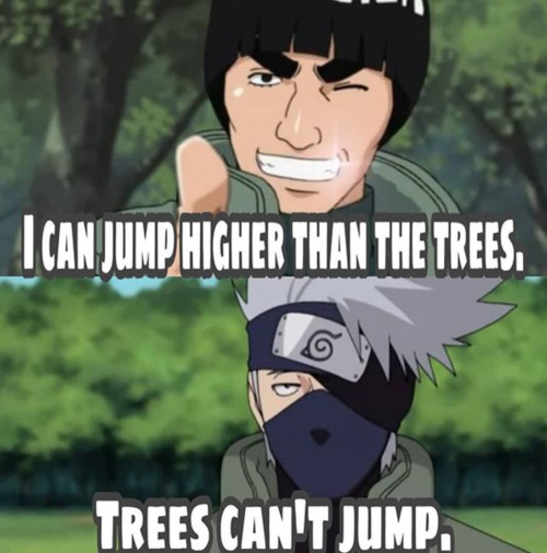 Yeah even Choji can jump higher than trees