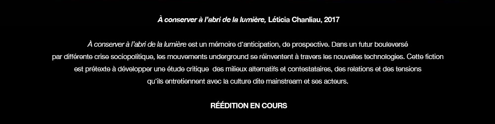 À conserver à l’abri de la lumière, Léticia Chanliau, 2017