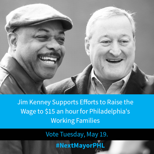Philadelphia needs a mayor who will support a living wage. Don&rsquo;t forget to vote in the pri