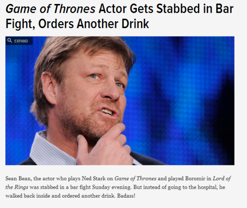 wellheyproductions:  judaius:  whisperingghosts:  stardogchampion:  Sean Bean is the fucking man.  It left out the part where he was defending a female friend from a creep in the fight and how he used a first aid kit to stitch up his own stab wound. 