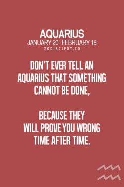 ohmyheavans:  zodiacspot:  Read more about your Zodiac sign here  So true.