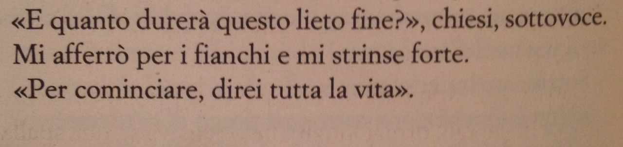 nonsapevoandarmene:  Tutta la vita. 